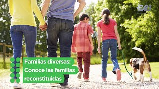 Familias diversas  Conoce las familias reconstituidas [upl. by Ellehcit]