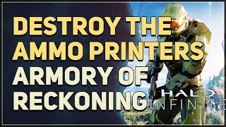 Destroy The Ammo Printers Halo Infinite Armory of Reckoning [upl. by Ardy]