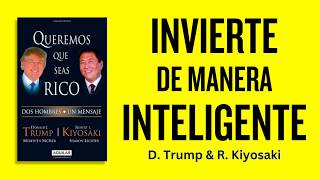 Cómo Alcanzar la Libertad Financiera Lecciones de Donald Trump y Robert Kiyosaki [upl. by Osrick]