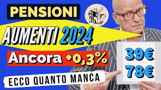 PENSIONI ❗️RIVALUTAZIONE 2024 👉 ANCORA UN AUMENTINO IN ARRIVO ECCO QUANTO MANCA [upl. by Irem263]