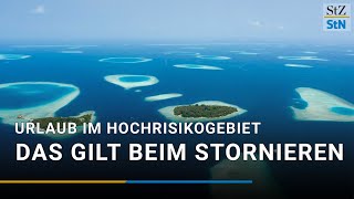 Urlaub im Hochrisikogebiet Das gilt bei der Stornierung [upl. by Leia314]