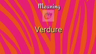 Verdure Meaning with PronunciationGoogul Dictionary [upl. by Samuelson]