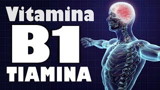 VITAMINA B1 TIAMINA  Sistema Nervioso Saludable [upl. by Delwin]