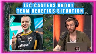 LEC Casters About Team HERETICS Situation 👀 [upl. by Russom937]