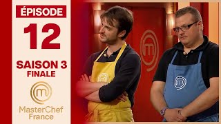 FINALE  qui va gagner cette saison de MASTERCHEF   SAISON 3  EP12 COMPLET  MASTERCHEF FR [upl. by Siahc]