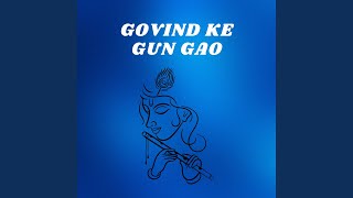 Govind Ke Gun Gao [upl. by Berl]