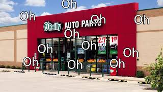 OH OH OH OReilly Auto Parts [upl. by Varhol]