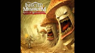 Infected Mushroom  Serve My Thirst HQ Audio [upl. by Irolav]