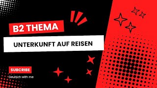 Goethezertifikat B2 Prüfung ThemaUnterkunft auf Reisen [upl. by Lyndy]