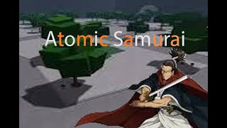 Atomic Samurai Showcase [upl. by Ader]