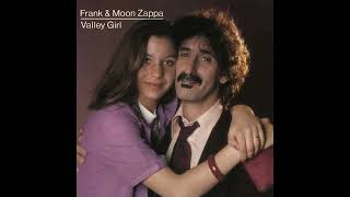 Frank amp Moon Zappa  Valley Girl 1982 [upl. by Airamahs]