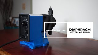 Troubleshooting Diaphragm Metering Pump [upl. by Helenka]