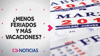 ¿Menos feriados y más vacaciones Se abre el debate sobre los feriados del año  CHV Noticias [upl. by Capps]