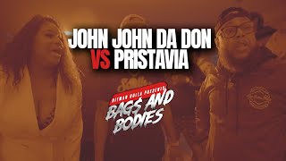 John John Da Don vs Pristavia  Hosted by Hitman Holla  Bag amp Bodies S1 One Off [upl. by Gebler]