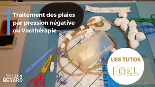 Vactherapie ou thérapie par pression négative VAC  tutoriel pour les IDEL [upl. by Lillian]