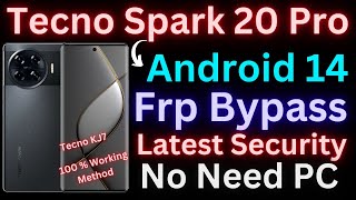 Tecno Spark 20 Pro Frp Bypass Android 14 Without Pc  Tecno KJ7 Google Account Unlock 2024 [upl. by Selwyn61]