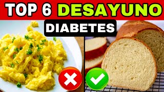 6 Mejores DESAYUNOS para DIABETES y los 6 PEORES para DIABÉTICOS Azúcar Alto en Sangre [upl. by Yrokcaz]