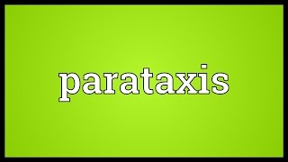 Parataxis Meaning [upl. by Sosna]