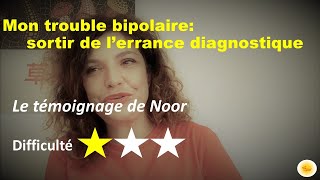 Mon trouble bipolaire sortir de lerrance diagnostique  le témoignage de Noor [upl. by Avie]