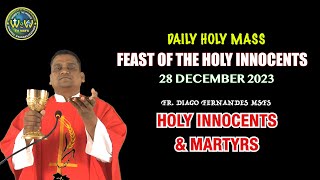 THURSDAY HOLY MASS  FEAST OF THE HOLY INNOCENTS  28 DECEMBER 2023  by Fr Diago Fernandes MSFS [upl. by Erin]