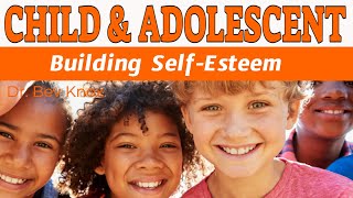 SelfEsteem in Early Childhood  Parents Guide to Build SelfEsteem in Children [upl. by Dagna]