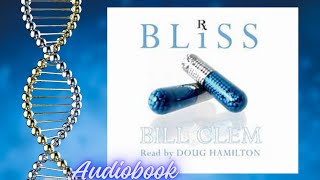 BLISS💊By Bill Clem💊medical drug Mystery thriller audiobook for you to relax and your success [upl. by Ennazus]