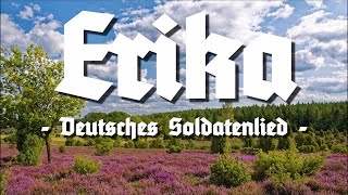 Erika ✠ German March and Soldier SongLyrics [upl. by Zizaludba505]