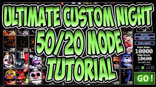 A COMPREHENSIVE GUIDE TO 5020 MODE  Ultimate Custom Night 5020 MODE TUTORIAL [upl. by Joappa610]