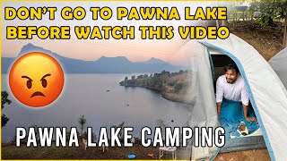 DONT GO TO PAWNA LAKE BEFORE WATCHING THIS VIDEO  PAWNA LAKE CAMPING INFORMATION  VJ PAWAN SINGH [upl. by Den733]