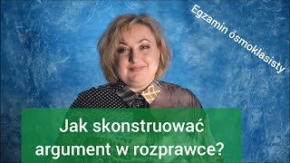 Jak skonstruować argument w rozprawce [upl. by Yesdnyl265]