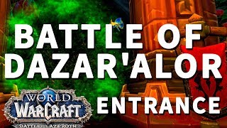 Battle of Dazaralor Raid Entrance Location WoW [upl. by Kwang]