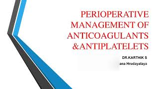 Perioperative management of anticoagulation and Antiplatelets [upl. by Murage29]