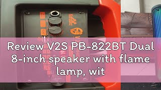 Review V2S PB822BT Dual 8inch speaker with flame lamp with 1 wireless display microphone [upl. by Lerual]