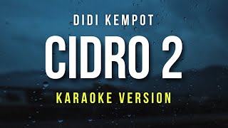 Cidro 2  Esa Risty Ft Wandra Karaoke Version [upl. by Ariem]