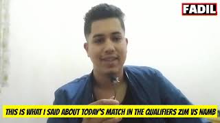 This is What i said about Todays Match in the Qualifiers Zim vs Nam [upl. by Suiddaht]