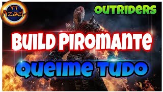 OUTRIDERS  Piromante  Build de Anomalia  Gameplay  Muito Legal Jogar Assim [upl. by Miguelita]