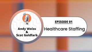 The State of Healthcare Staffing  NOW HIRING  Season 2 Episode 1 [upl. by Accebor]