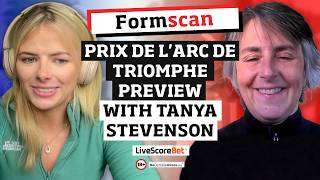 Prix de lArc de Triomphe preview with Tanya Stevenson  Formscan [upl. by Berkly]