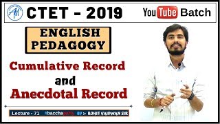 Cumulative and Anecdotal Record  ENGLISH PEDAGOGY  CTET 2019  Rohit Sir  ADHYAYAN MANTRA [upl. by Nora]