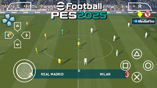 eFootball PES 2025 PPSSPP Android Full Update Transfer Liga Eropa amp Fix Call Name New Kits 2425 [upl. by Ansel337]