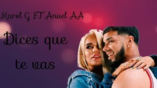 Karol G ft Anuel AA  Dices que te vas  Traduction française [upl. by Skye]