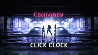 Cosmonov  Click Clock Original Mix [upl. by Ceporah930]