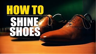 How To SHINE SHOES  ULTIMATE Shoe Shining Tutorial  Shoe Shining Guide  Mayank Bhattacharya [upl. by Elatnahc]