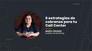 💰 6 estrategias de cobranza para tu call center  VB [upl. by Llebana]