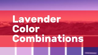 Lavender Color Combinations [upl. by Aicala603]