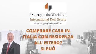 COMPRARE CASA IN ITALIA CON RESIDENZA ALLESTERO SI PUÒ [upl. by Ilyk]