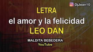 El amor y la felicidad Leo dan Letra [upl. by Ardnuasal963]