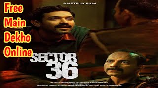 How to Watch Sector 36 2024 Full Movie Online for FREE 😱 [upl. by Nesahc]