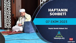 07 EKİM 2023 TARİHLİ HAFTANIN SOHBETİ [upl. by Ilyah]