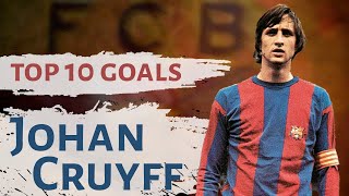 Johan Cruyff  Top 10 goals  The Flying Dutchman [upl. by Atinehc]